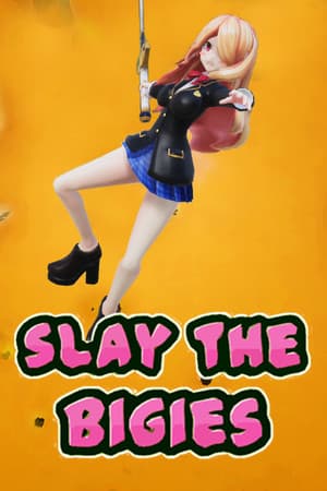 Slay The Bigies