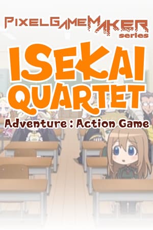 Pixel Game Maker Series ISEKAI QUARTET Adventure Action Game