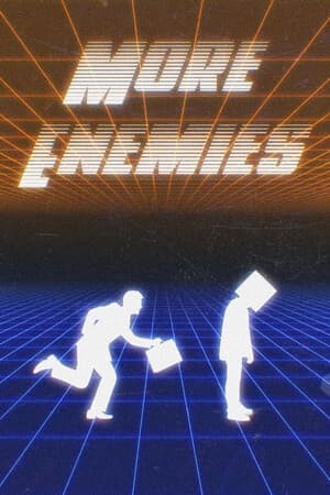 MORE ENEMIES