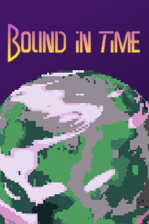 Bound in Time
