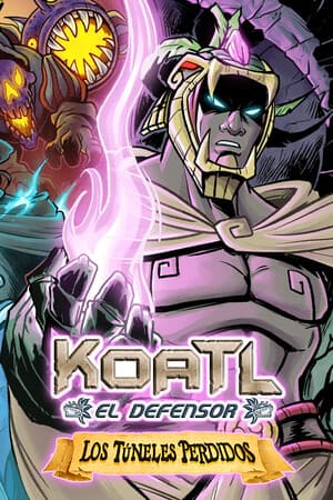 Koatl the defender : The Lost Tunnels
