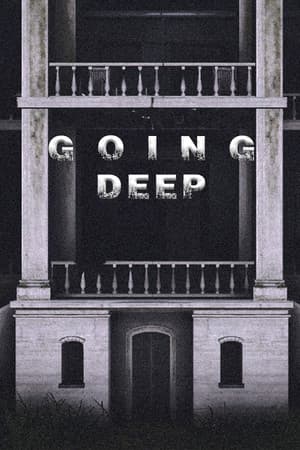 Going Deep