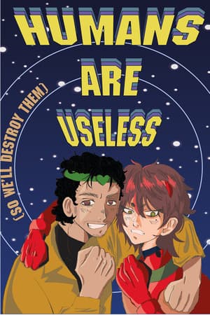 Humans Are Useless