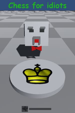 Chess for idiots