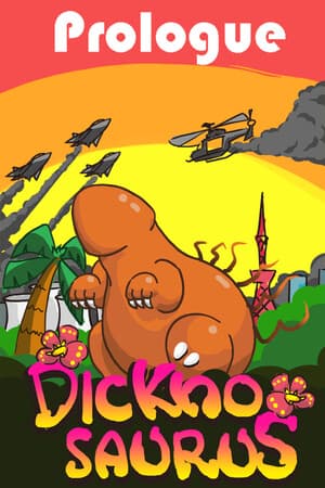 Dicknosaurus Prologue