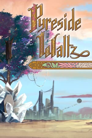 Pyreside Waltz