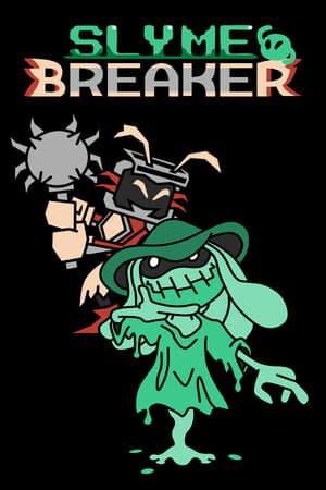 SLYME BREAKER