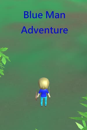 Blue Man Adventure
