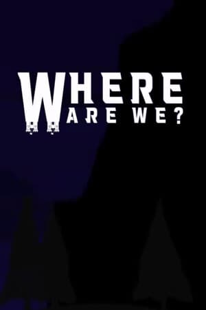Where are We?