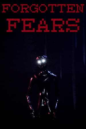 Forgotten Fears