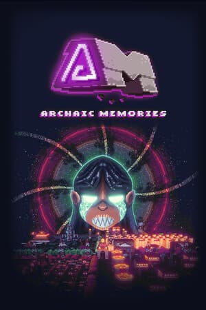 AM Archaic Memories