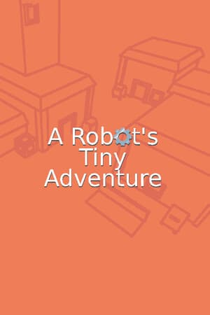 A Robot's Tiny Adventure