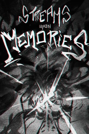 Streams Upon Memories : Dawn of the Fractured Mind