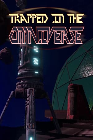 Trapped In The Omniverse