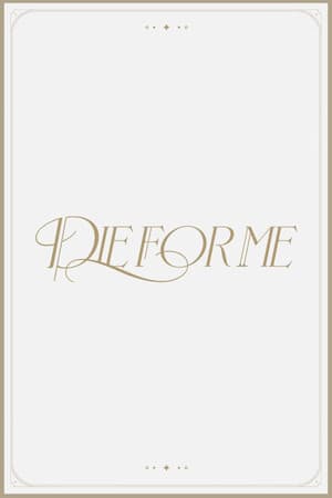 Die For Me