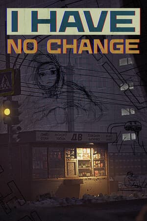 I Have No Change