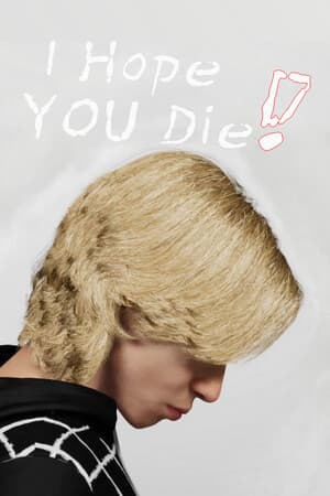 I Hope You Die!