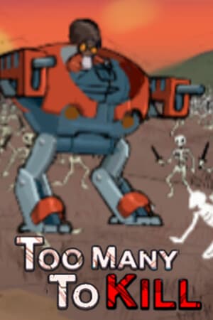 Too Many To Kill