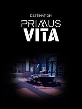 Destination Primus Vita - Ep. 1