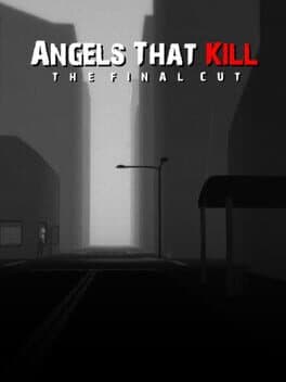 Angels That Kill - The Final Cut