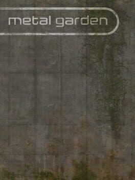 Metal Garden