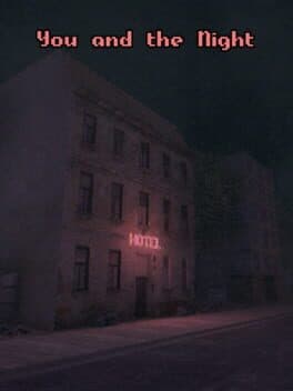 You and the Night