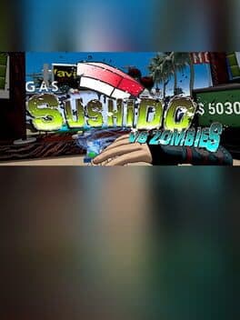 SUSHIDO VS ZOMBIES