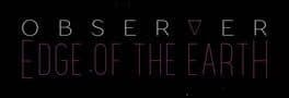 Observer Effect: Edge of the World