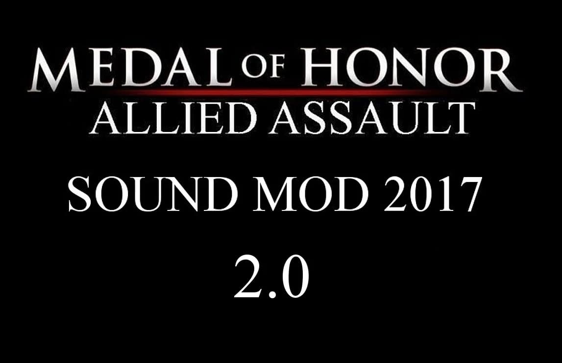 Medal of Honor Allied Assault Sound Mod 2017 (v.2)