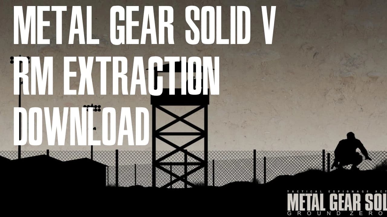 Metal Gear Solid V - RM-Extraction