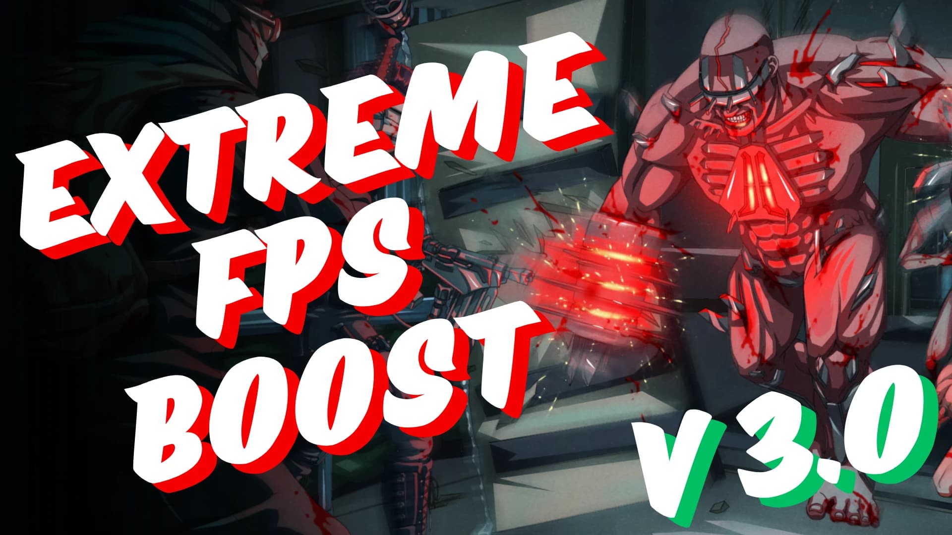 Extreme FPS Boost