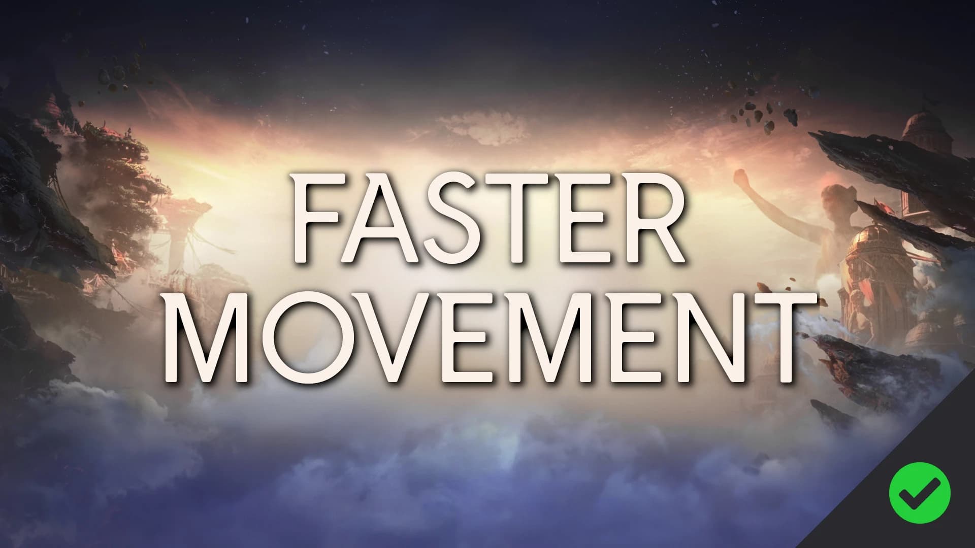 Faster Movement