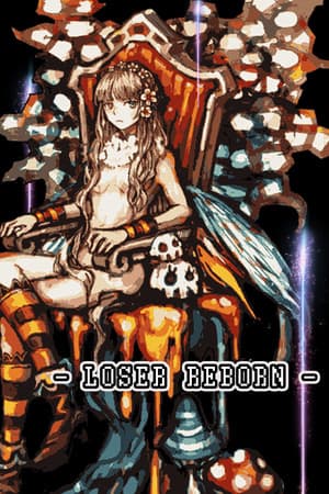 Loser Reborn