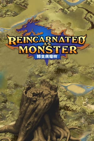 Reincarnated As A Monster
