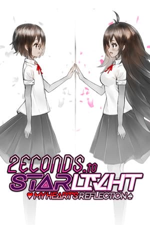 2ECONDS TO STΔRLIVHT: My Heart's Reflection