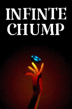 INFINITE CHUMP