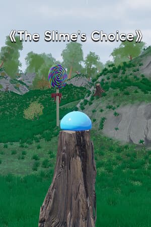 史莱姆的抉择:The Slime's Choice:TSC