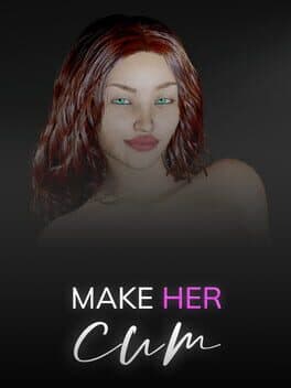 Make Her Cum