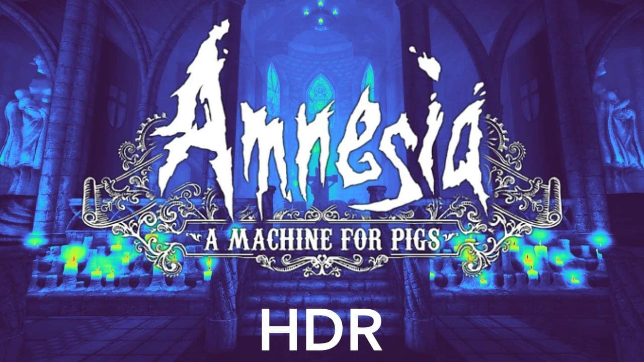 RenoDX SpecialK - Native HDR for Amnesia A Machine for Pigs