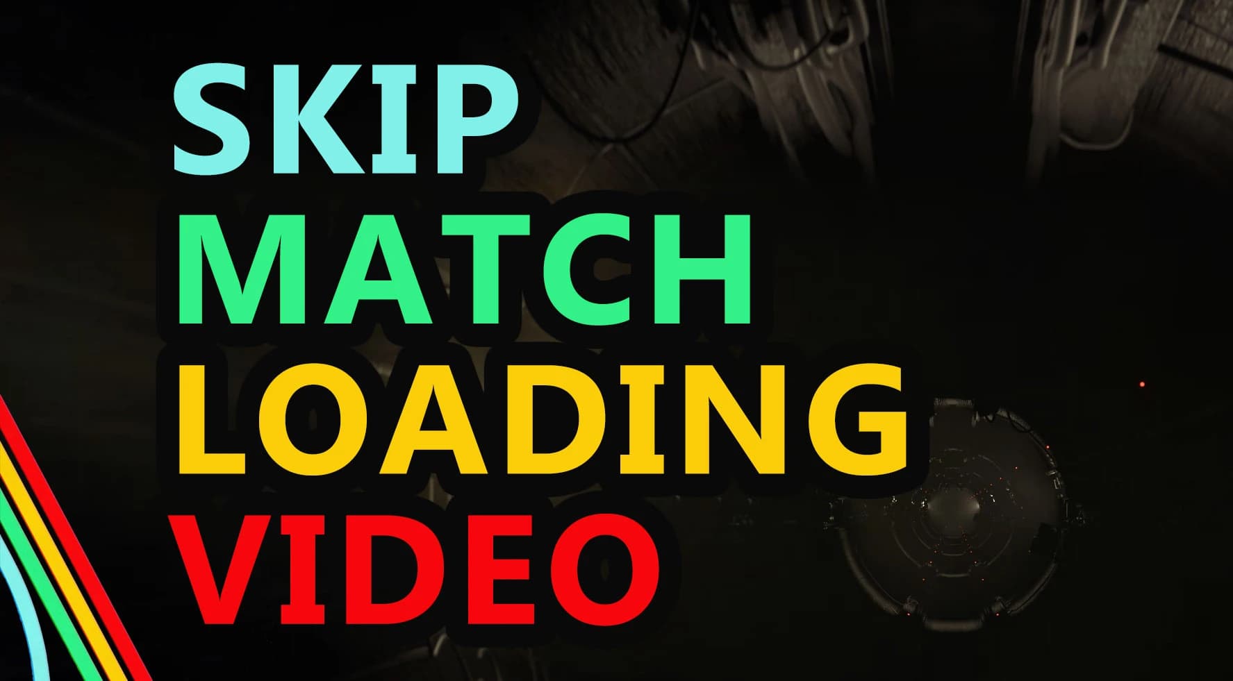 Skip Match Loading Video